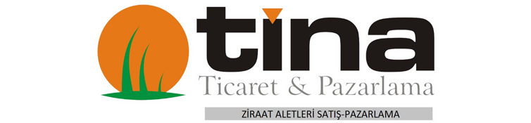Tina Ticaret&Pazarlama-Ziraat Aletleri-Serdar KULU- Malatya